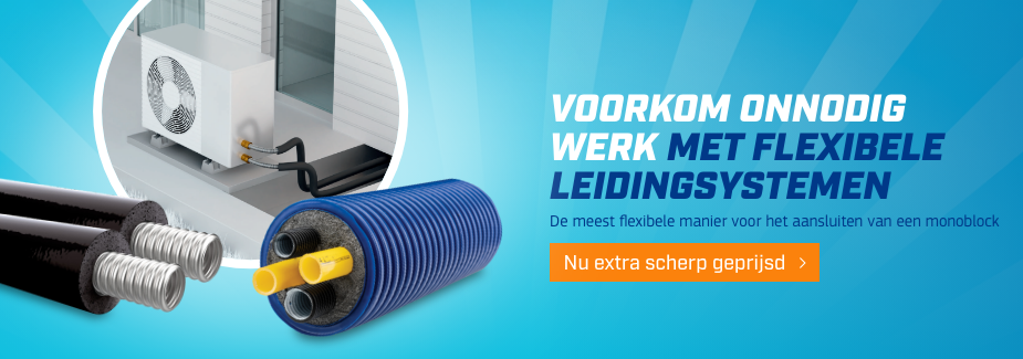 Flexibele leidingsystemen, voor een snelle installatie van een monoblock